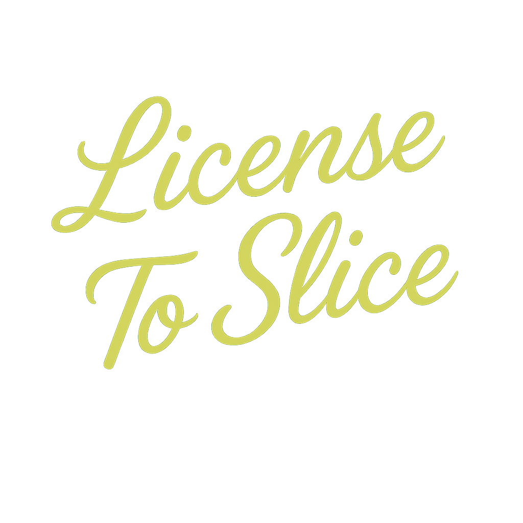 License To Slice
